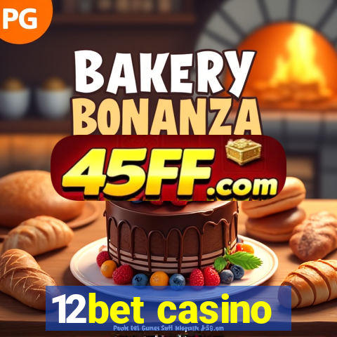 12bet casino